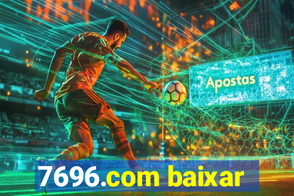 7696.com baixar